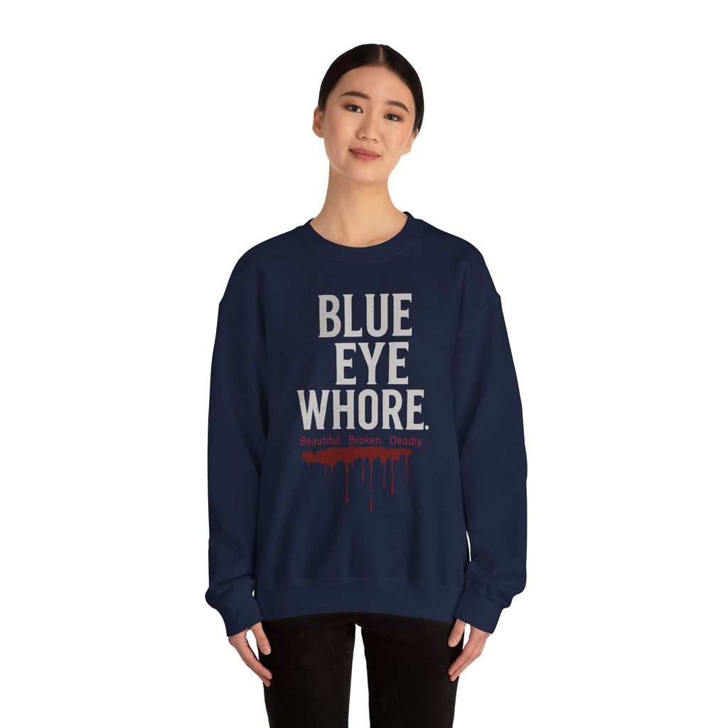 Crewneck Sweatshirt — "Blue Eye Whore" Graphic with Dripping Blood Design