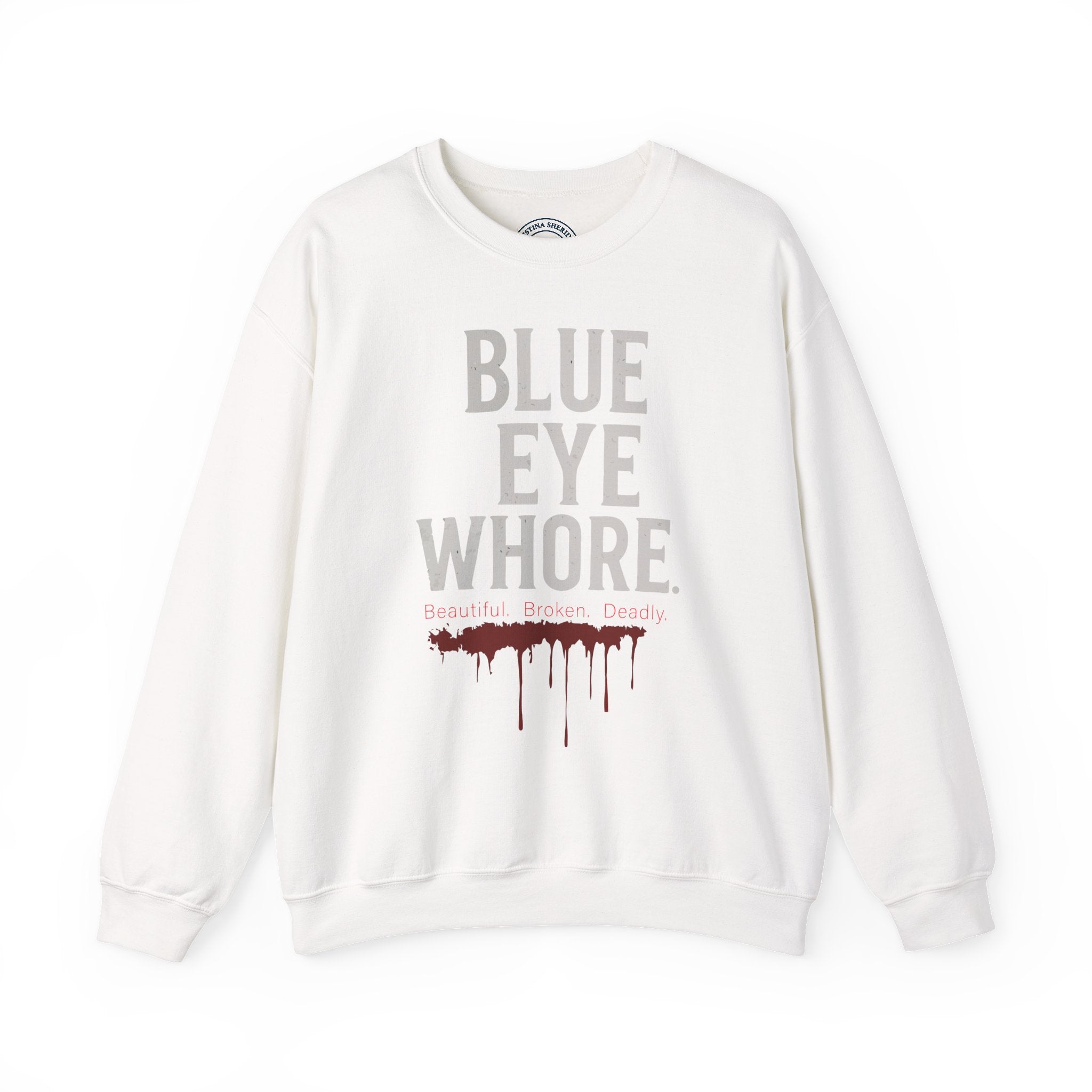Crewneck Sweatshirt — "Blue Eye Whore" Graphic with Dripping Blood Design