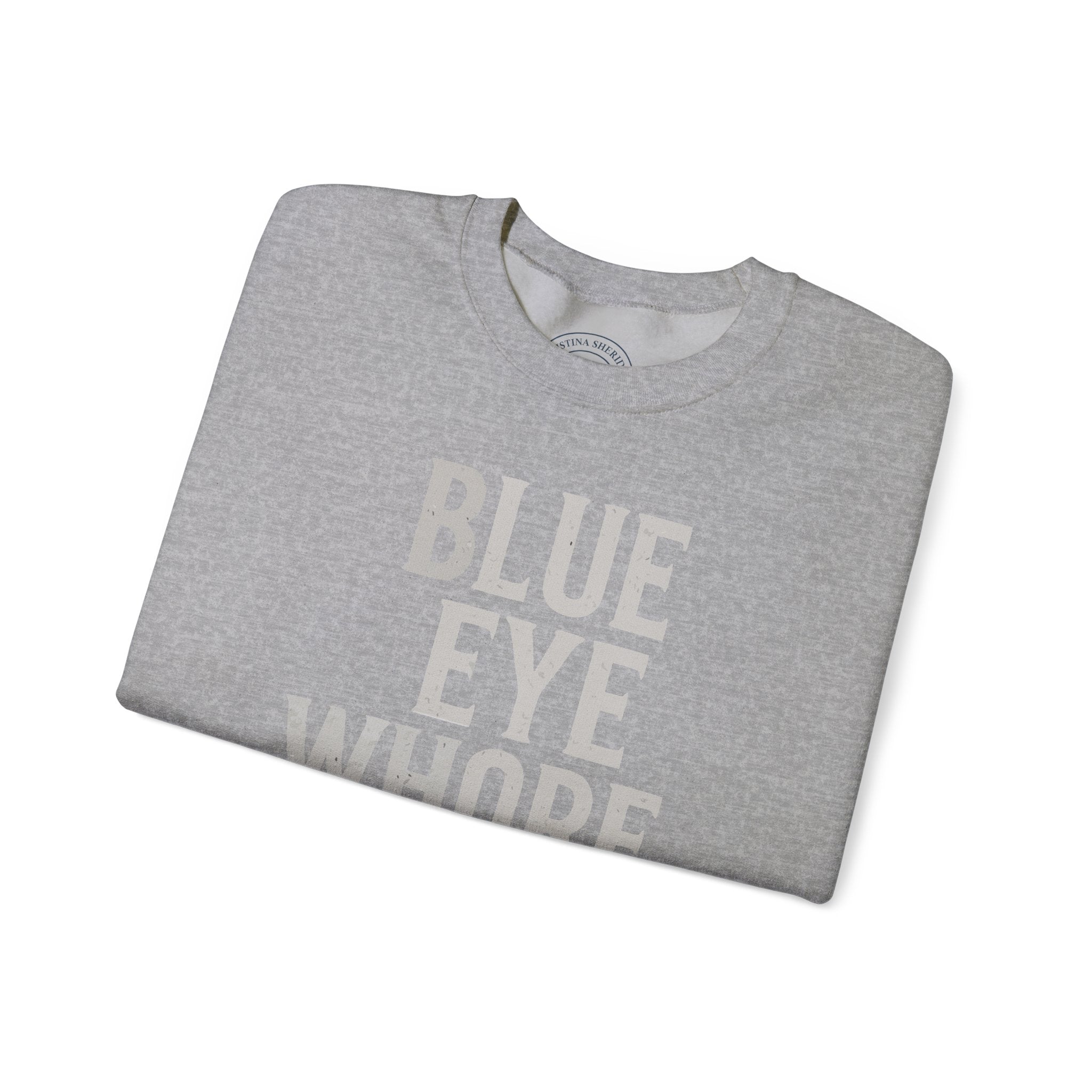 Crewneck Sweatshirt — "Blue Eye Whore" Graphic with Dripping Blood Design