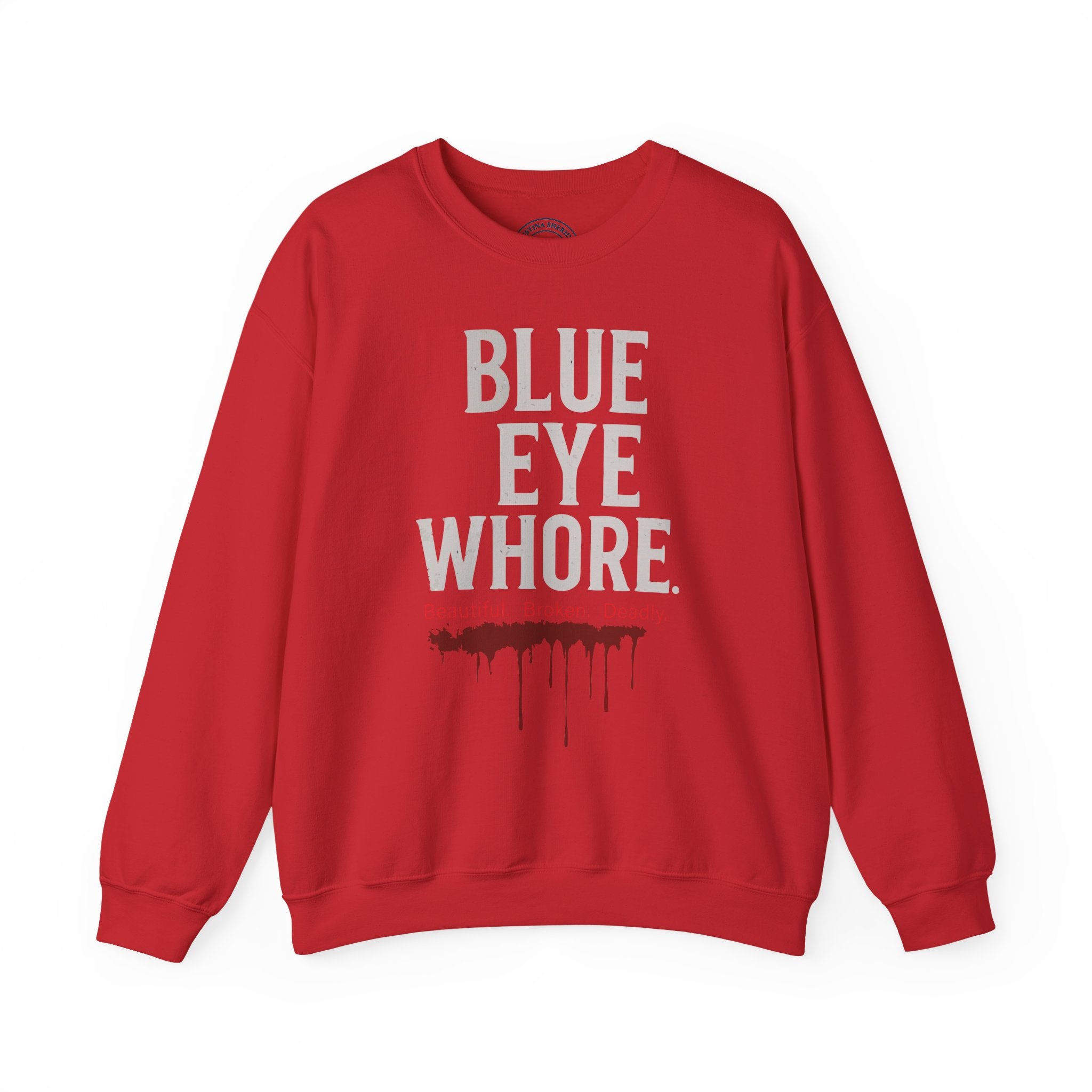 Crewneck Sweatshirt — "Blue Eye Whore" Graphic with Dripping Blood Design