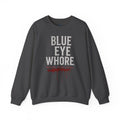 Crewneck Sweatshirt — "Blue Eye Whore" Graphic with Dripping Blood Design