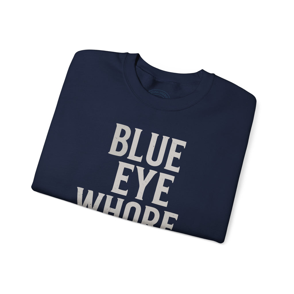 Crewneck Sweatshirt — "Blue Eye Whore" Graphic with Dripping Blood Design