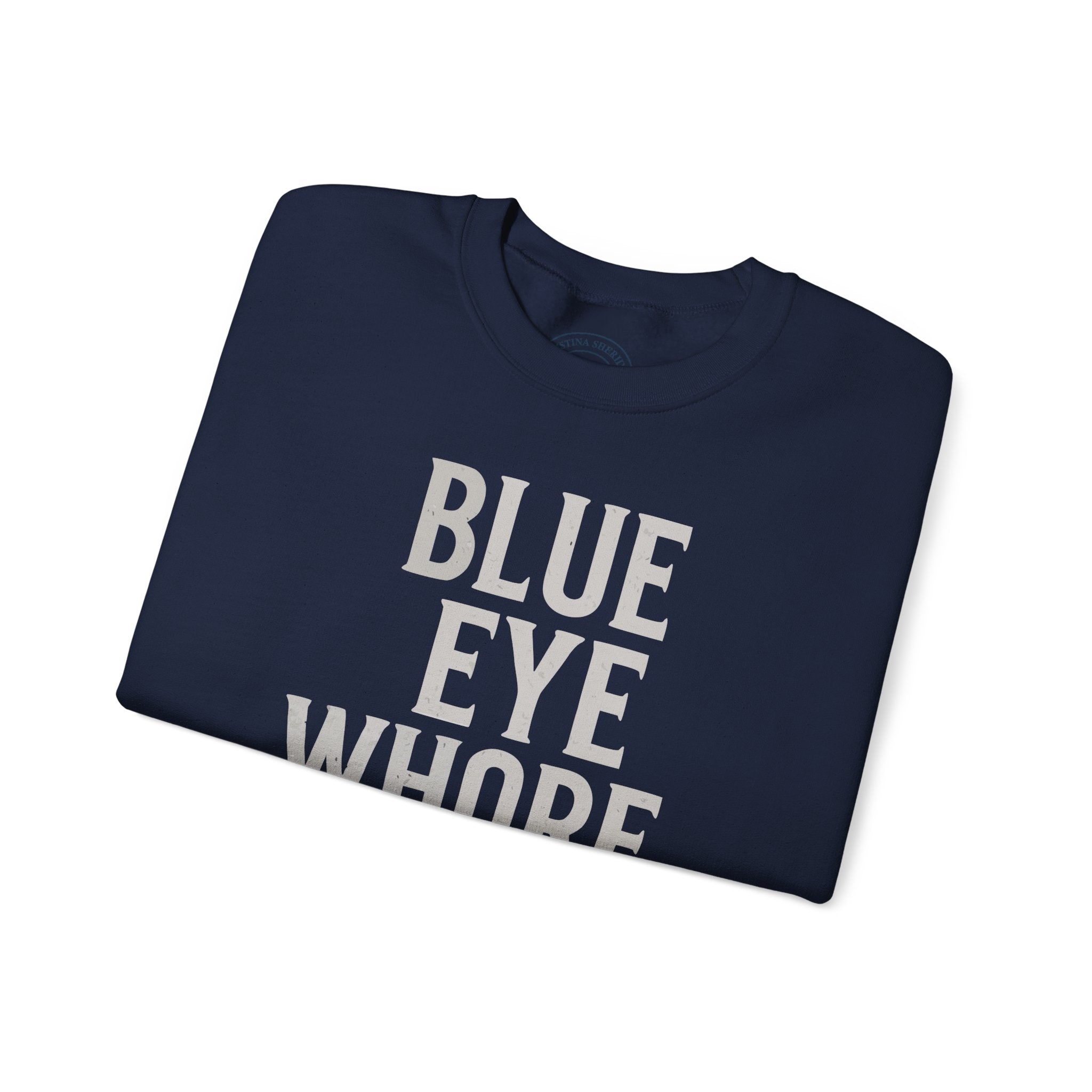Crewneck Sweatshirt — "Blue Eye Whore" Graphic with Dripping Blood Design