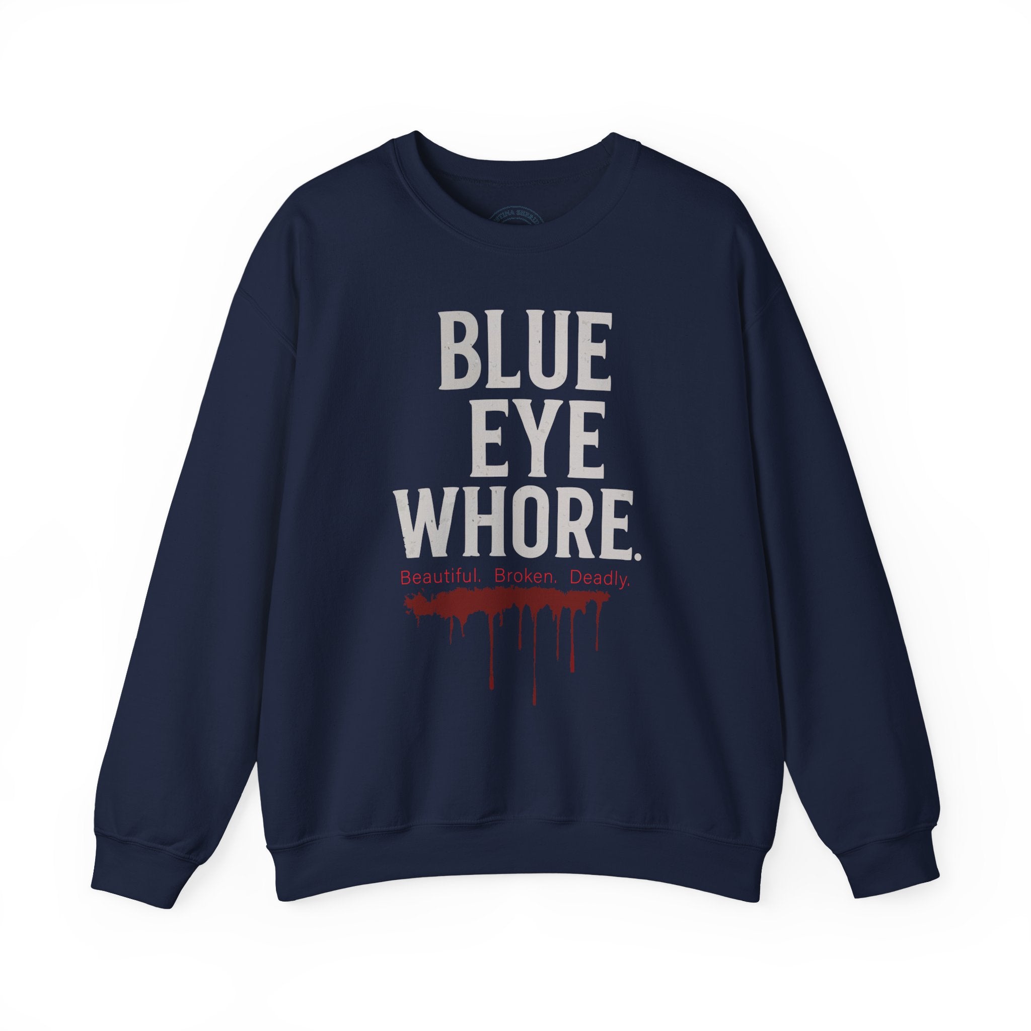 Crewneck Sweatshirt — "Blue Eye Whore" Graphic with Dripping Blood Design